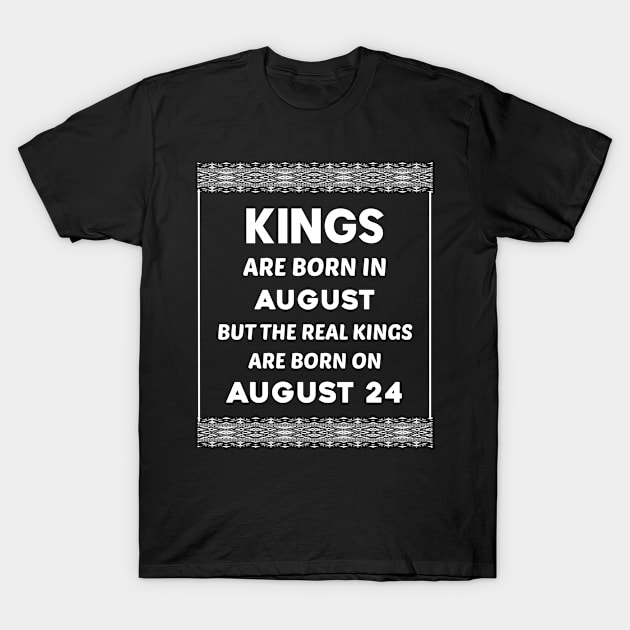 Birthday King White August 24 24th T-Shirt by blakelan128